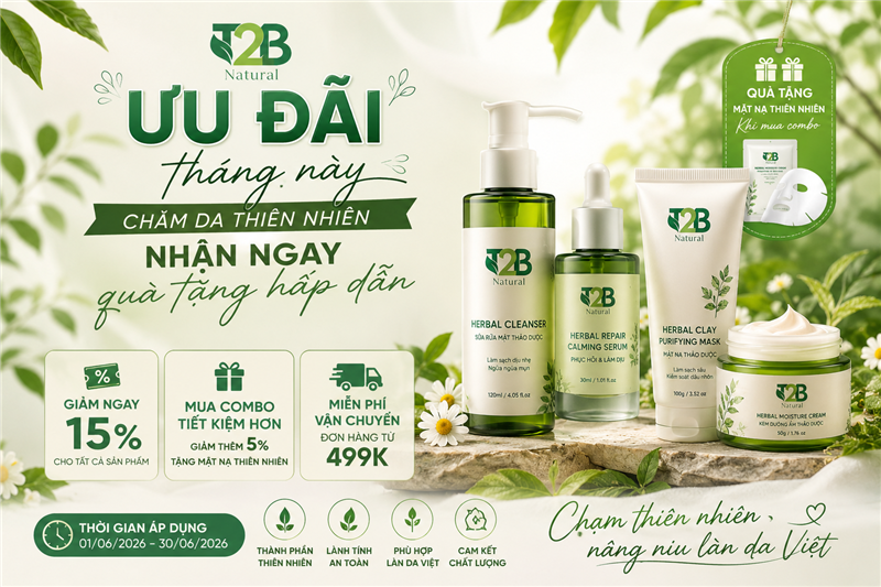 Ưu đãi tháng này - Chăm da thiên nhiên, nhận ngay quà tặng hấp dẫn